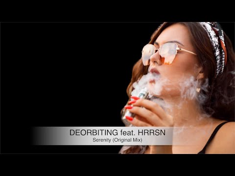 Deorbiting feat. HRRSN - Serenity (Original Mix)