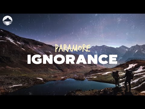 Paramore - Ignorance | Lyrics