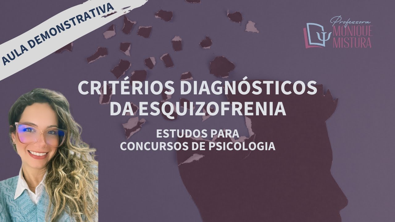 CRITÉRIOS DIAGNÓSTICOS DO DMS V-TR PARA ESQUIZOFRENIA - CONCURSOS DE PSICOLOGIA - PSICOPATOLOGIA