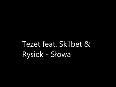 Tezet feat. Skilbet & Rysiek - Słowa