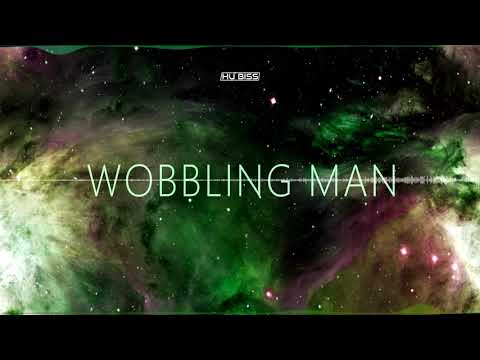 HU BISS - WOBBLING MAN