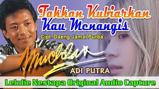 Download lagu TAKKAN KUBIARKAN KAU MENANGIS (Cipt. Daeng Jamal Purba) - Vocal by Muchlas Adi Putra mp3
