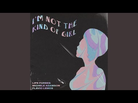 I'm Not the Kind of Girl