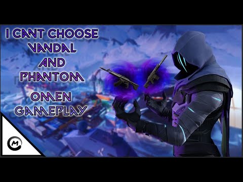 PHANTOM VS VANDAL/ Valorant Omen Gameplay