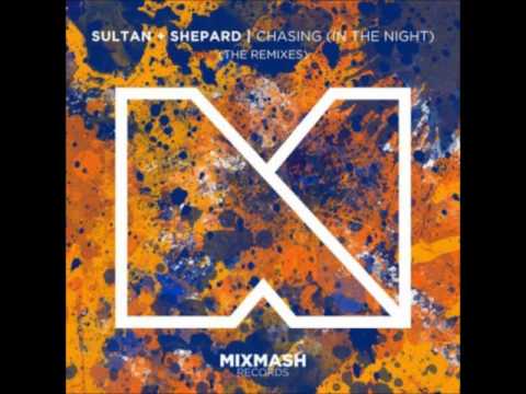 Sultan + Ned Shepard Feat  Lauren Mason   Chasing Moska & Felipe Kaval Remix