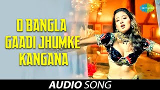 O Bangla Gaadi Jhumke Kangana  Alka Yagnik  Manish