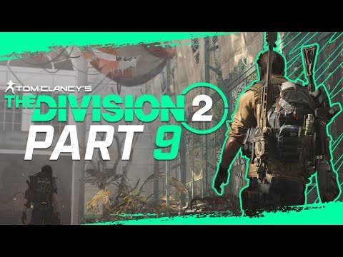 The Division 2 Gameplay Walkthrough Part 9 - "Above Us" (Let's Play)