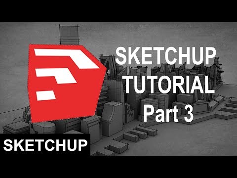 Sketchup Tutorial For Beginners - Part 3