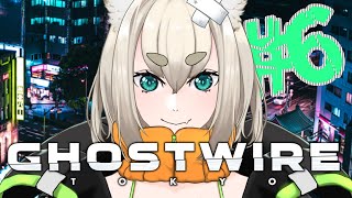 【Ghostwire: Tokyo】#6 メイン+サブクエ+色々！ 【白梅/Vtuber】