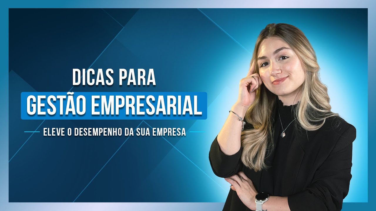 12 DICAS INFALÍVEIS para otimizar a GESTÃO EMPRESARIAL e MAXIMIZAR seus RESULTADOS!