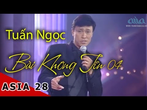 Bài Không Tên Số 4 | Nhạc Sĩ:Vũ Thành An  | Tuấn Ngọc | ASIA 28