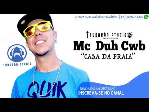 MC DUH CWB   CASA DA PRAIA Tubarão Studio