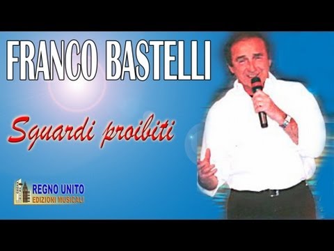 SGUARDI PROIBITI (Official Video) - FRANCO BASTELLI