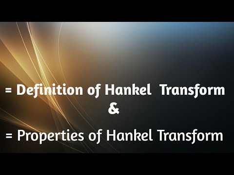 Definition of hankel Transform | Properties of hankel Transform