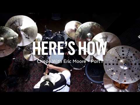 Here's How: Chops with Eric Moore - Part I