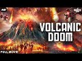 VOLCANIC DOOM Full Hollywood Action Movie English Movie Free Movies