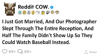 I Just Got Married, And Our Photographer Slept Through The Entire Reception, And Half The Family...