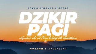 Download lagu Dzikir Pagi Singkat & Cepat - Syaikh Sa'id Bin Wahf Al-Qahthani Pembuka Rezeki, Kesehatan & Keamanan mp3