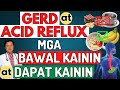GERD At Acid Reflux Mga Bawal Kainin At Dapat Kainin By Doc Willie Ong