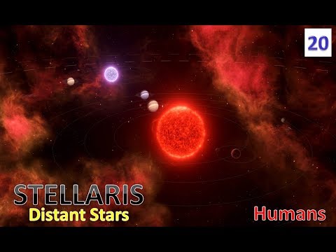 Humanity Shall Rise l Stellaris - Distant Stars DLC l Part 20