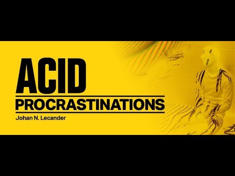 Acid Procrastinations Volume 05 (September 2018) (With Johan N. Lecander) 21.09.2018