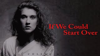 Céline Dion - If We Could Start Over [Lyrics]🎶