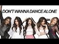 Fifth Harmony : Don't Wanna Dance Alone ...