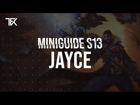 Jayce Miniguide S13 | Team Freekills