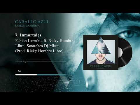 7. Fabián Larrubia ft. Ricky Hombre Libre - Inmortales (Prod. Ricky Hombre Libre) [Scratch Dj Miura]