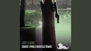 Loaded (Pablo Nouvelle Remix)