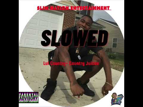 Lul Country - Country Juice (slowed)
