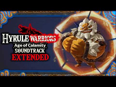 The Champion Daruk - Hyrule Warriors Age of Calamity OST Extended Soundtrack