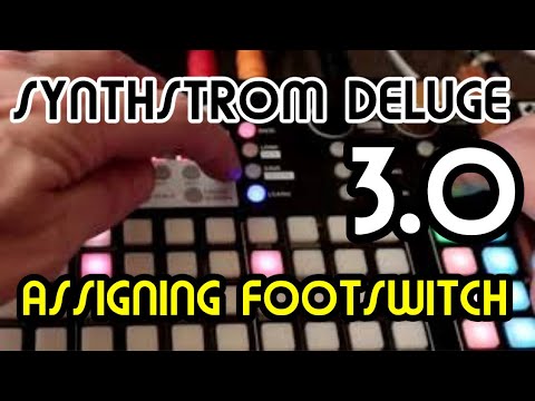 Assigning Footswitch Pedal (3.0) // Synthstrom Deluge Tutorial