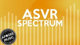 ASVR - Spectrum | House | Apogee Music