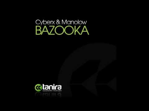 Cyberx & Manolow - Bazooka (Original Mix) [VIDEO]
