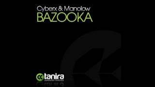 Cyberx & Manolow - Bazooka (Original Mix) [VIDEO]
