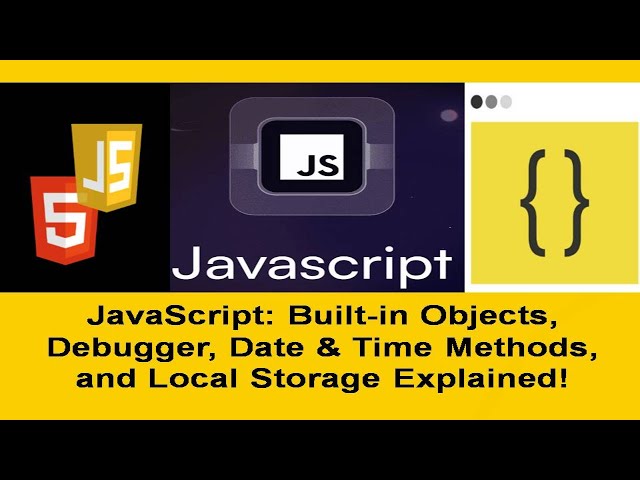 Understanding JavaScript Built-in Objects: Math, Date, Debugger, and ...
