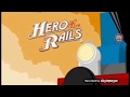 Hero Of The Rails Intro