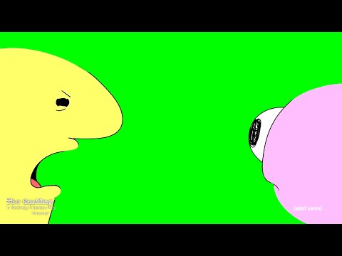 smiling friends green screen (we were right there man!)