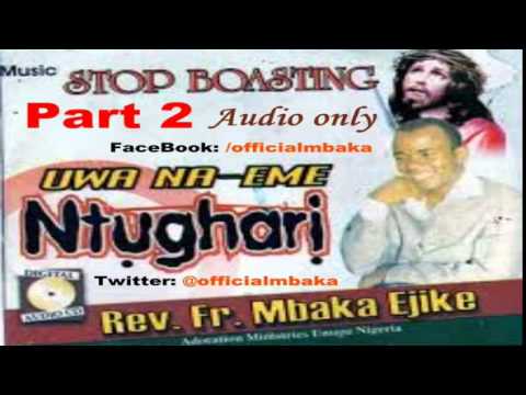 Ụwa na-eme Ntụgharị - Part 2 (Father Mbaka)