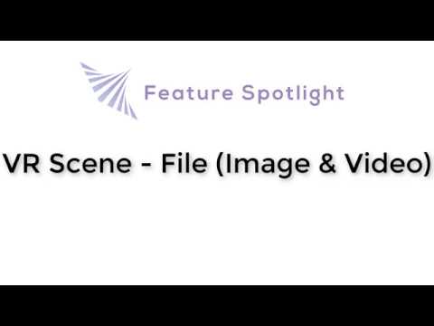InstaVR Feature Spotlight: VR Scene - File (Image or Video)