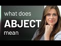 Abject — meaning of ABJECT