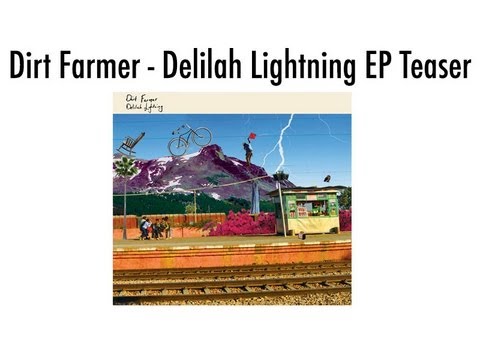 Dirt Farmer - Delilah Lighting EP Teaser