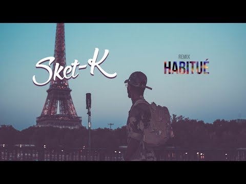 Sket-K - Habitué \\ Remix Dosseh  // Clip Officiel