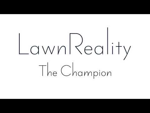 LawnReality - Original Music - The Champion