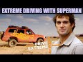 Extreme Driving with Superman | Driven To Extremes - The HOTTEST Road in the world