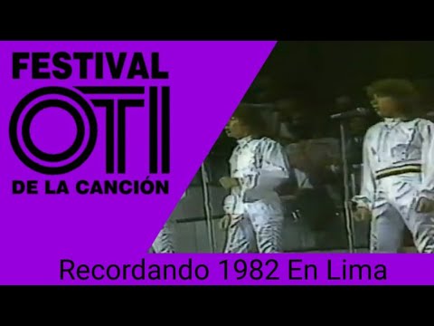 #Recordando El Sabado de 40 Años atras: Festival OTI de la Cancion 1982 en Lima