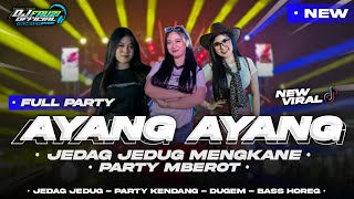 Download lagu DJ AYANG AYANG - STYLE JEDAG JEDUG X PARTY MBEROT MENGKANE - VIRAL TIKTOK YANG DI CARI'‼️ mp3