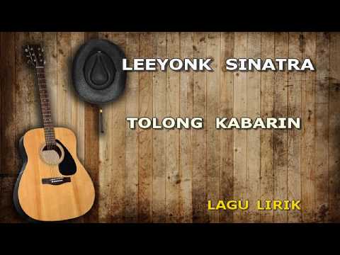 LEEYONK SINATRA TOLONG KABARIN (LIRIK LAGU BALI