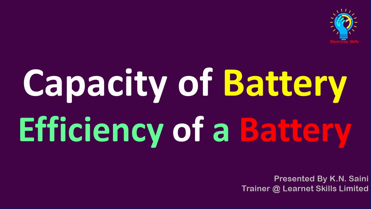 What is efficiency of a battery || Capacity of battery